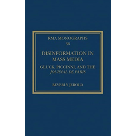 Disinformation in Mass Media: Gluck, Piccinni and the Journal de Paris