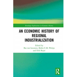 An Economic History of Regional Industrialization