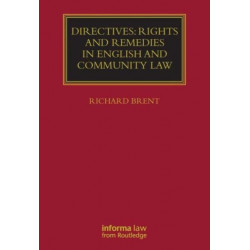 Directives: Rights and Remedies in English and Community Law: Rights and Remedies in English and Community Law