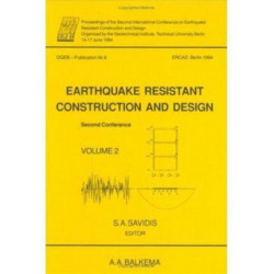 Earthquake resistant construction and design II, volume 2: Proceedings of the second international conference, Berlin, 15-17 June 1994, 2 volumes