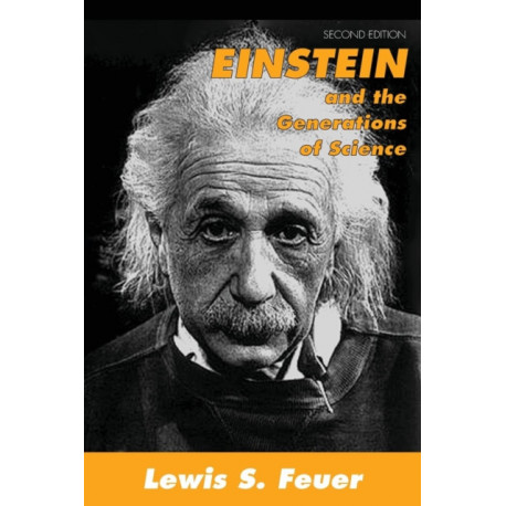 Einstein and the Generations of Science: Max Weber, Antonio Gramsci, and the Fin-De-Siecle Debate on Social Order