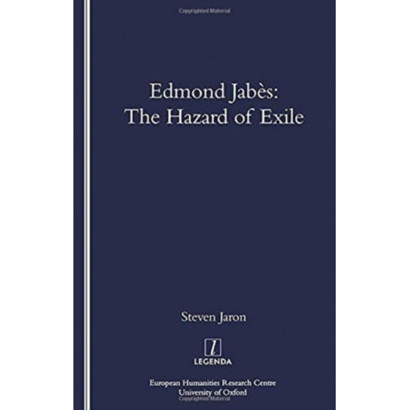 Edmond Jabes and the Hazard of Exile: The Hazard of Exile