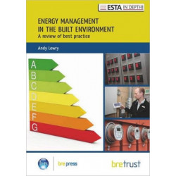 Energy Management in the Built Environment: A Review of Best Practice