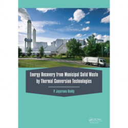 Energy Recovery from Municipal Solid Waste by Thermal Conversion Technologies