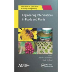 Engineering Interventions in Foods and Plants