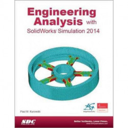 Engineering Analysis with SolidWorks Simulation 2014
