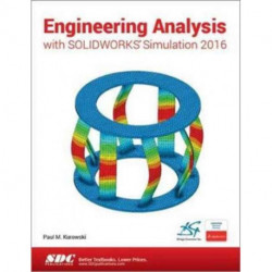Engineering Analysis with SOLIDWORKS Simulation 2016