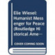 Elie Wiesel: Humanist Messenger for Peace