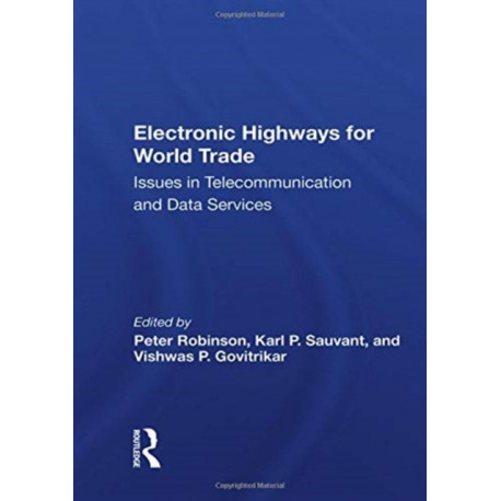 Electronic Highways For World Trade: Issues In Telecommunication And Data Services