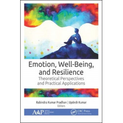 Emotion, Well-Being, and Resilience: Theoretical Perspectives and Practical Applications