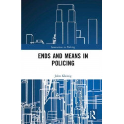 Ends and Means in Policing