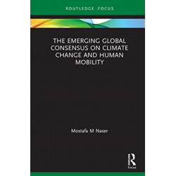 The Emerging Global Consensus on Climate Change and Human Mobility
