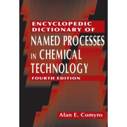 Encyclopedic Dictionary of Named Processes in Chemical Technology