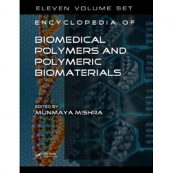 Encyclopedia of Biomedical Polymers and Polymeric Biomaterials, 11 Volume Set
