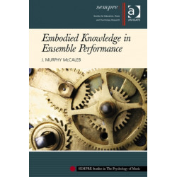 Embodied Knowledge in Ensemble Performance