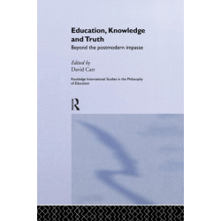 Education, Knowledge and Truth: Beyond the Postmodern Impasse