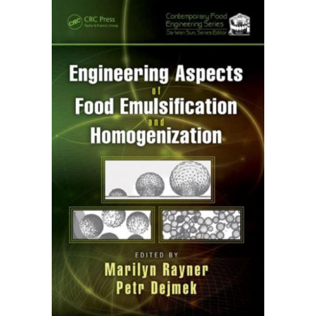 Engineering Aspects of Food Emulsification and Homogenization
