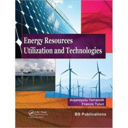 Energy Resources, Utilization & Technologies