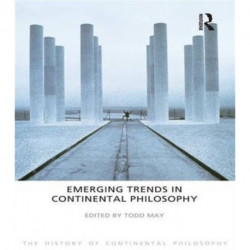 Emerging Trends in Continental Philosophy: The History of Continental Philosophy