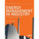 Energy Management in Industry: The Earthscan Expert Guide