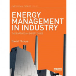Energy Management in Industry: The Earthscan Expert Guide