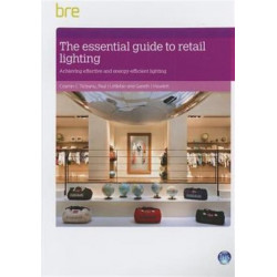 The Essential Guide to Retail Lighting: Achieving Effective and Energy-Efficient Lighting