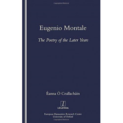 Eugenio Montale: The Poetry of the Later Years