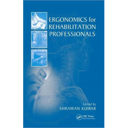 Ergonomics for Rehabilitation Professionals