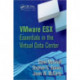 VMware ESX Essentials in the Virtual Data Center