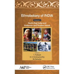 Ethnobotany of India, Volume 3: North-East India and the Andaman and Nicobar Islands