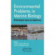 Environmental Problems in Marine Biology: Methodological Aspects and Applications