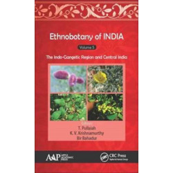 Ethnobotany of India, Volume 5: The Indo-Gangetic Region and Central India
