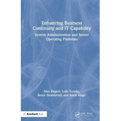 Enhancing Business Continuity and IT Capability: System Administration and Server Operating Platforms