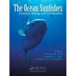 The Ocean Sunfishes: Evolution, Biology and Conservation
