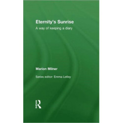Eternity's Sunrise: A Way of Keeping a Diary