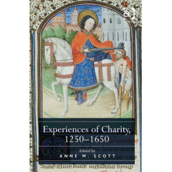 Experiences of Charity, 1250-1650