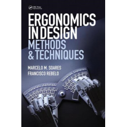 Ergonomics in Design: Methods and Techniques