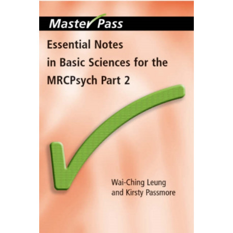 Essential Notes in Basic Sciences for the MRCPsych: Pt. 2