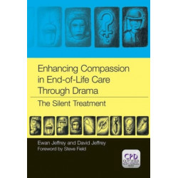 Enhancing Compassion in End-of-Life Care Through Drama: The Silent Treatment