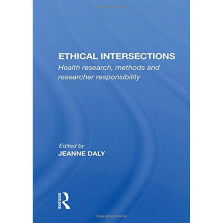 Ethical Intersections: Health Research, Methods And Researcher Responsibility