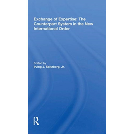 Exchange of Expertise: The Counterpart System in the New International Order