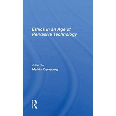 Ethics In An Age Of Pervasive Technology