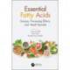 Essential Fatty Acids: Sources, Processing Effects, and Health Benefits