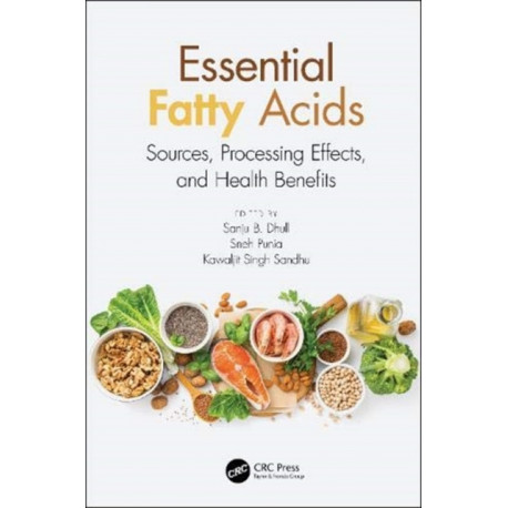 Essential Fatty Acids: Sources, Processing Effects, and Health Benefits