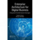 Enterprise Architecture for Digital Business: Integrated Transformation Strategies