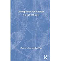 Entrepreneurial Finance: Concepts and Cases