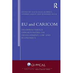 EU and CARICOM: Dilemmas versus Opportunities on Development, Law and Economics