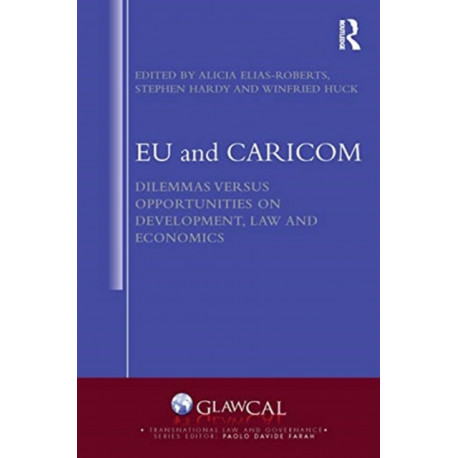 EU and CARICOM: Dilemmas versus Opportunities on Development, Law and Economics