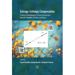 Entropy-Enthalpy Compensation: Finding a Methodological Common Denominator through Probability, Statistics, and Physics