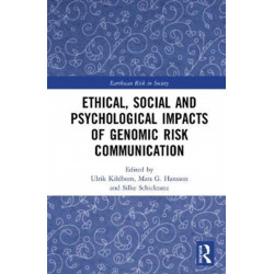 Ethical, Social and Psychological Impacts of Genomic Risk Communication